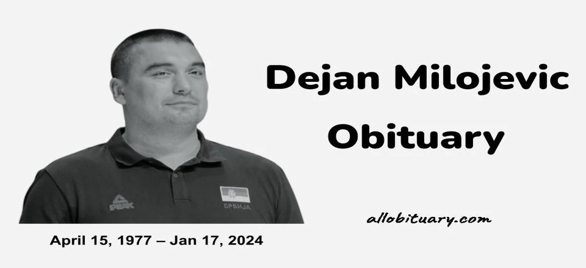 Dejan Milojevic Obituary