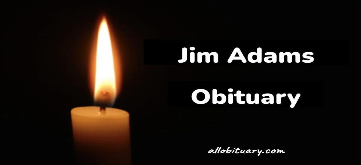 Jim Adams Obituary